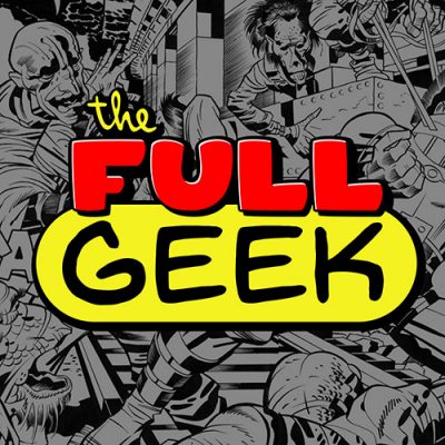 The Full Geek Podcast